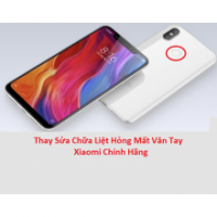 Thay Sửa Chữa Liệt Hỏng Mất Vân Tay Xiaomi Mi 8 Chính Hãng